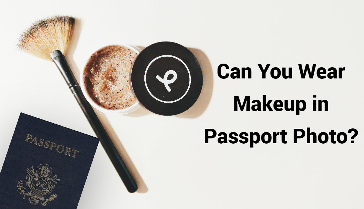 Can You Wear Makeup in a Passport Photo? - AI Ease