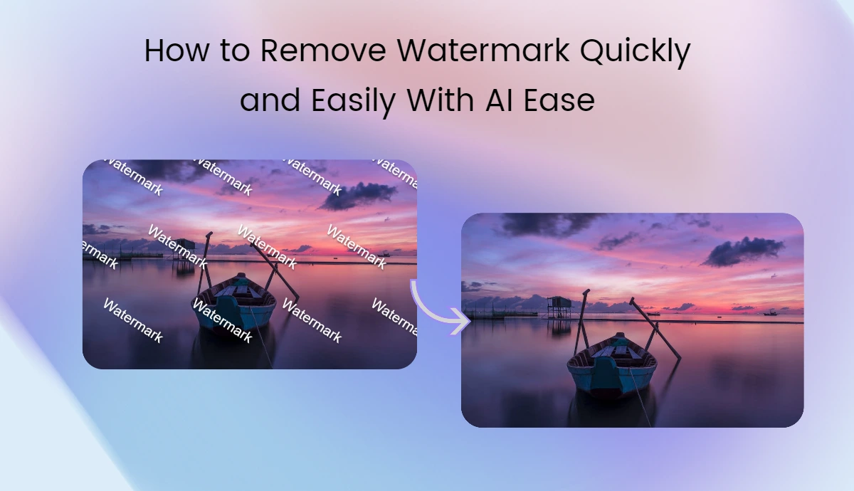 how to remove watermark from image easily and quickly with ai ease blog cover